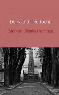 De nachtelijke tocht - Bart van Eikema Hommes - Paperback (9789402110265)