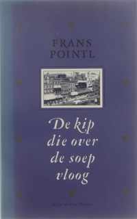 De kip die over de soep vloog