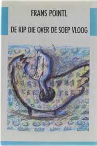 De kip die over de soep vloog