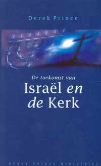 Toekomst van israel en de kerk, de