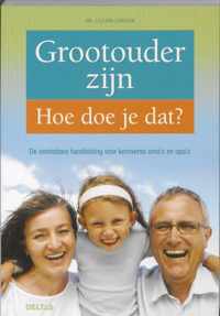 Grootouder Zijn - Hoe Doe Je Dat?