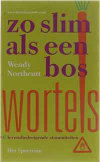 Zo slim als een bos wortels - W. Northcutt