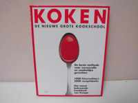 Koken. De nieuwe grote kookschool