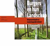 Burgers en hun Landschap : burgerparticipatie en maatschappelijk initiatief