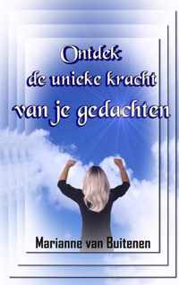 Ontdek de unieke kracht van je gedachten - Marianne van Buitenen - Paperback (9789403672359)