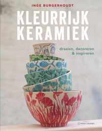 Kleurrijk Keramiek - Inge Burgerhoudt - Hardcover (9789462502840)