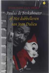 Paulus de Boskabouter of het dubbelleven van Jean Dulieu
