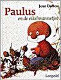 Paulus en de eikelmannetjes - Jean Dulieu