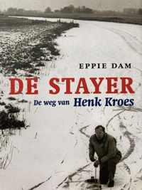 De Stayer De Weg Van Henk Kroes