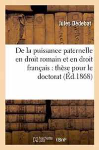 de la Puissance Paternelle En Droit Romain Et En Droit Francais