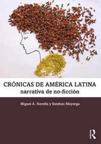 Crónicas de América Latina: Narrativa de No-Ficción