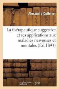 La Therapeutique Suggestive Et Ses Applications Aux Maladies Nerveuses Et Mentales