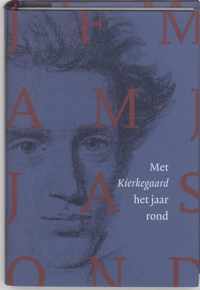 Met Kierkegaard het jaar rond