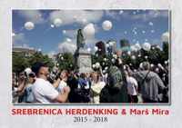 Srebrenica Herdenking & Mars Mira 2015-2018