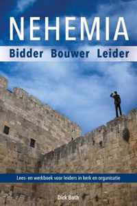 Nehemia, een biddende, opbouwende leider - Drs. D.D. Both - Hardcover (9789087182816)