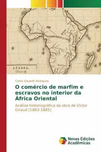 O comercio de marfim e escravos no interior da Africa Oriental