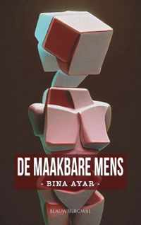 De maakbare mens - Nina Ayar - Paperback (9789461853325)