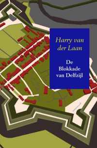 De Blokkade van Delfzijl - Harry van der Laan - Paperback (9789402111910)