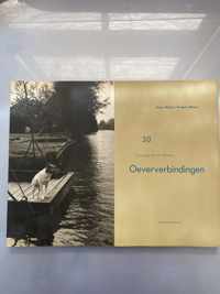 Oeververbindingen / Crossing Dutch Waters