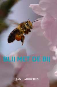 Blij met de Bij - Jan Adrichem - Paperback (9789464189209)