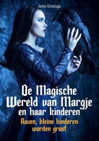 De Magische Wereld van Margje en haar kinderen - Attie Dotinga - Paperback (9789464430929)