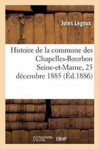 Histoire de la Commune Des Chapelles-Bourbon Seine-Et-Marne,