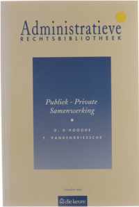 Administratieve Rechtsbibliotheek - Publiek-Private Samenwerking