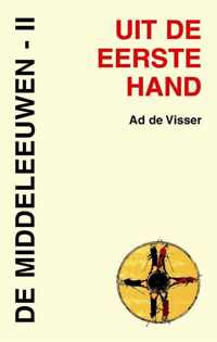 Uit de eerste hand 4 -  De Middeleeuwen II