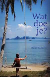 Wat doe je? - Frank Sanders - Paperback (9789464628203)