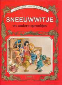 De mooiste klassieke sprookjes - Sneeuwwitje en andere sprookjes