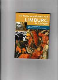 De Kleine Geschiedenis Van Limburg In 25 Dagen Deel 2
