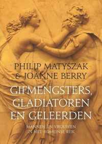 Gifmengsters, gladiatoren en geleerden