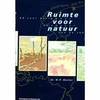 Ruimte voor natuur: 80 jaar bezig voor de natuur van de toekomst