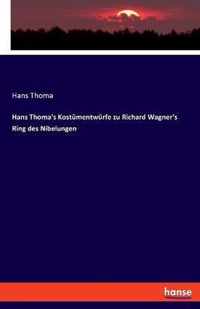 Hans Thoma's Kostumentwurfe zu Richard Wagner's Ring des Nibelungen