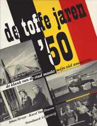 De toffe jaren \'50, de klank van de stad maakt mijn ziel amoureus - Struye Johan, Van Deuren Karel