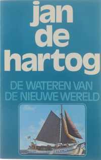 Wateren van de nieuwe wereld - Jan de Hartog