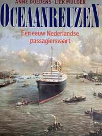 De Oceaan Reuzen een eeuw Nederlandse passagiersvaart