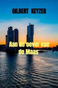 Aan de oever van de Maas - Gilbert Keyzer - Paperback (9789464352283)