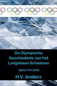 De Olympische Geschiedenis van het Langebaan Schaatsen - H.V. Anderz - Paperback (9789464482607)