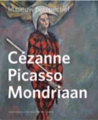 Cezanne-Picasso-Mondriaan