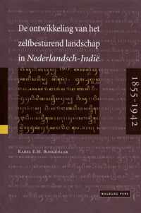 De Ontwikkeling Van Het Zelfbesturend Landschap In Nederlandsch-Indie