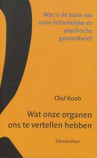 Wat onze organen ons te vertellen hebben