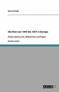 Die Pest von 1347 bis 1351 in Europa