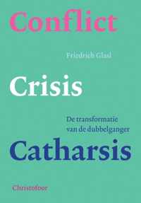 Conflict, crisis en catharsis