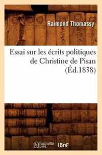 Essai Sur Les Ecrits Politiques de Christine de Pisan (Ed.1838)