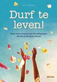 Durf te leven!