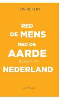 Red de mens, red de aarde, begin in Nederland - Ton Rijkers - Paperback (9789464241297)