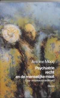 Psychiatrie, recht en de menselijke maat