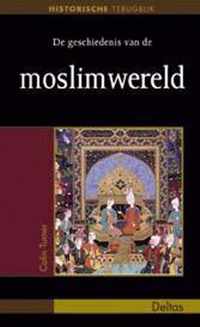 Historische terugblik de geschiedenis van de moslimwereld