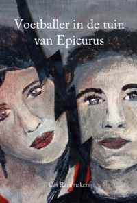 Voetballer in de tuin van Epicurus - Cas Raaijmakers - Paperback (9789462662995)